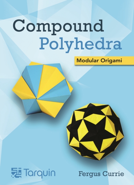 Compound Polyhedra : Modular Origami, Paperback / softback Book