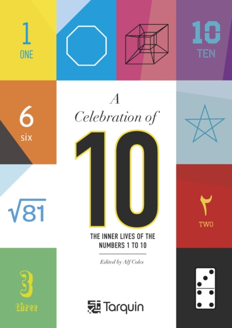 A Celebration of 10 : The Inner Lives of Number 1-10, Hardback Book