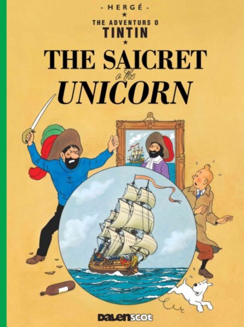 Tintin: The Saicret o the Unicorn (Tintin in Scots), Paperback / softback Book