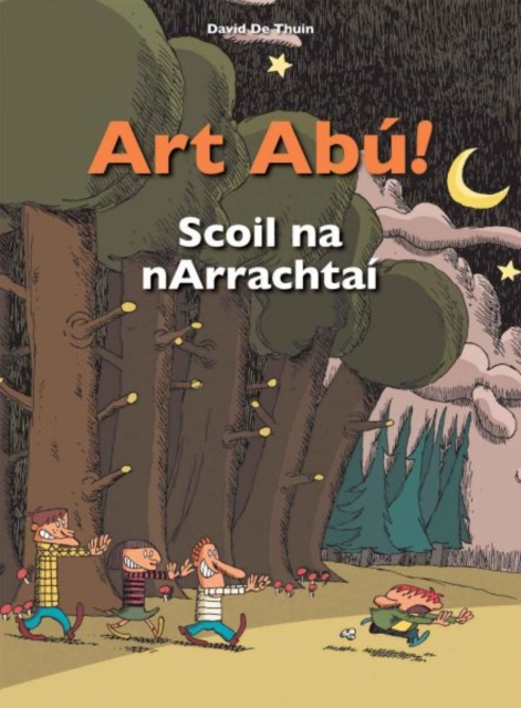 Art Abu! Scoil Na Narrachtai (Irish), Paperback / softback Book