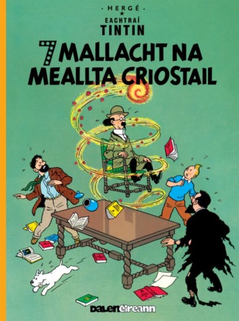 Seacht Mallacht Na Meallta Criostail (Tintin i Ngaeilge / Tintin in Irish), Paperback / softback Book