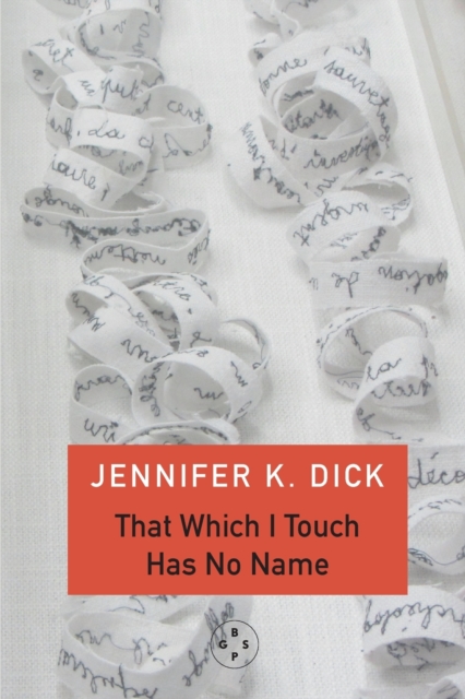 That Which I Touch Has No Name, Paperback / softback Book