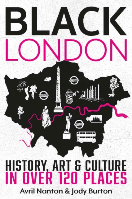 Black London : History, Art & Culture in Over 120 Places, EPUB eBook