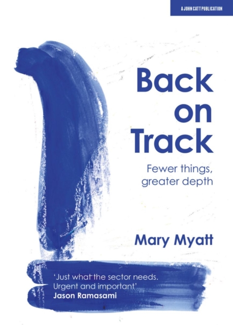 Back on Track : Fewer things, greater depth, Paperback / softback Book