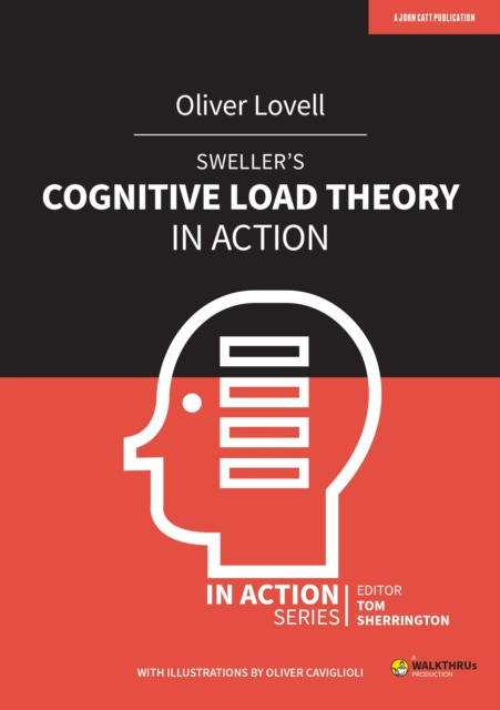 Sweller's Cognitive Load Theory in Action, Paperback / softback Book