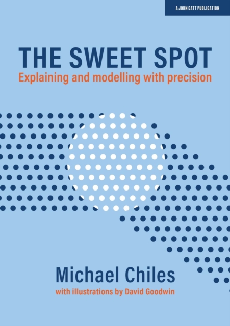 The Sweet Spot: Explaining and modelling with precision, Paperback / softback Book