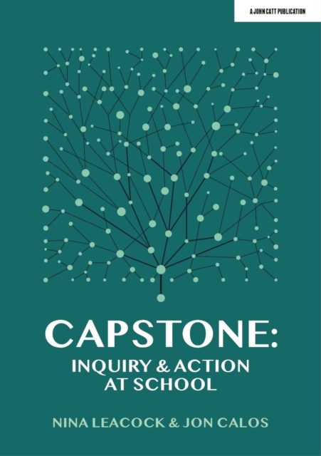 Capstone: Inquiry & Action at School, Paperback / softback Book