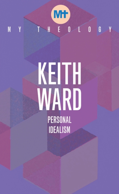 My Theology : Personal Idealism, EPUB eBook