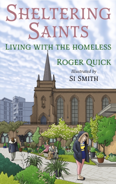 Sheltering Saints : Living with the homeless, Paperback / softback Book