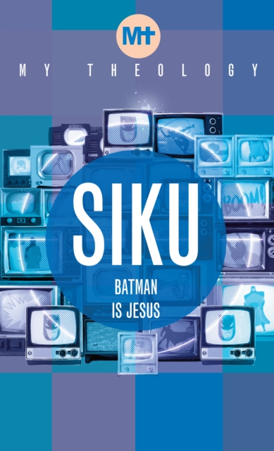 My Theology : Batman is Jesus, EPUB eBook