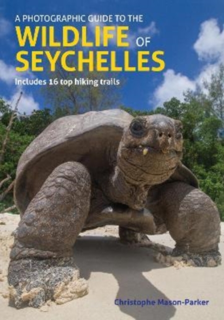 A Photographic Guide to the Wildlife of Seychelles, Paperback / softback Book