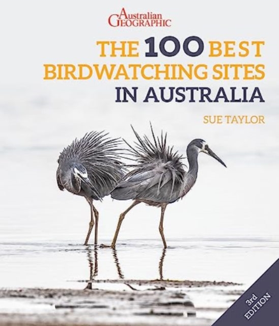 The 100 Best Birdwatching Sites in Australia, Paperback / softback Book