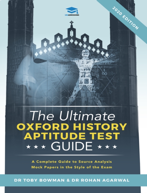 The Ultimate Oxford History Aptitude Test Guide : Techniques, Strategies, and Mock Papers to give you the Ultimate preparation for Oxford's HAT examination., Hardback Book