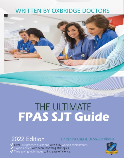 The Ultimate FPAS SJT Guide : 300 Practice Questions, Expert Advice, and Score Boosting Strategies for the NS Foundation Programme Situational Judgement Test, Paperback / softback Book