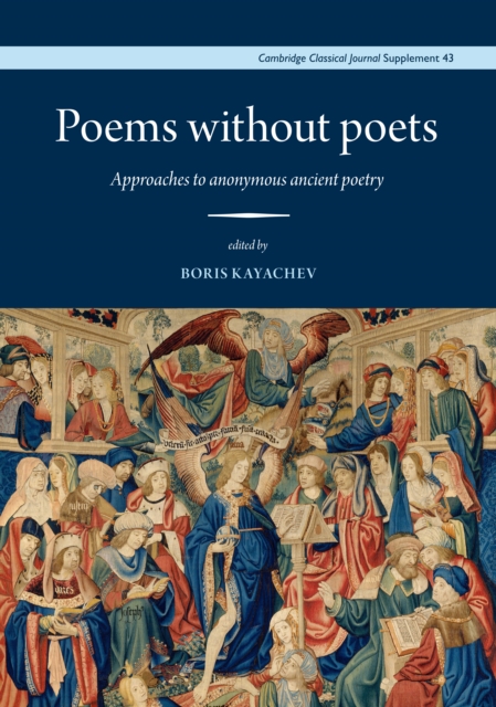 Poems without Poets : Approaches to anonymous ancient poetry, EPUB eBook