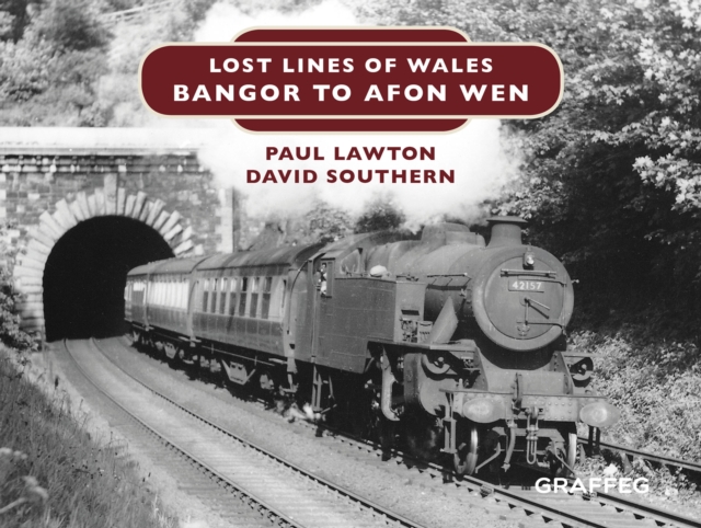 Lost Lines : Bangor to Afon Wen, EPUB eBook