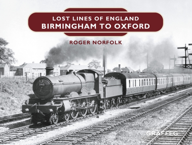 Lost Lines : Birmingham to Oxford, EPUB eBook