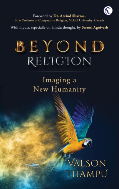 Beyond Religion : Imagining a New Humanity, Hardback Book