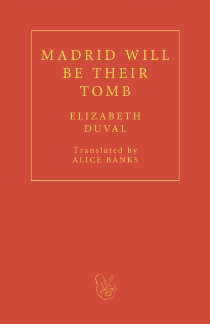 Madrid will be their Tomb, Paperback / softback Book