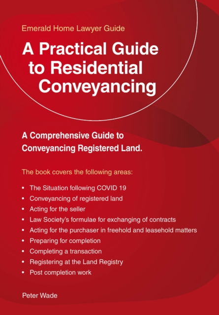 A Practical Guide To Residential Conveyancing : An Emerald Guide, EPUB eBook