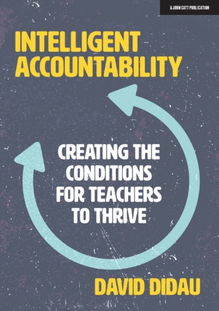 Intelligent Accountability: Creating the conditions for teachers to thrive, EPUB eBook