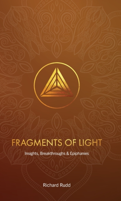 Fragments of Light : Insights, Breakthroughs & Epiphanies, Hardback Book