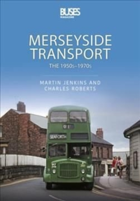 Merseyside Transport : The 1950s - 1970s, Paperback / softback Book