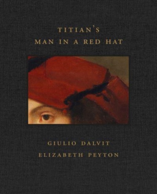 Titian's Man in a Red Hat, Hardback Book