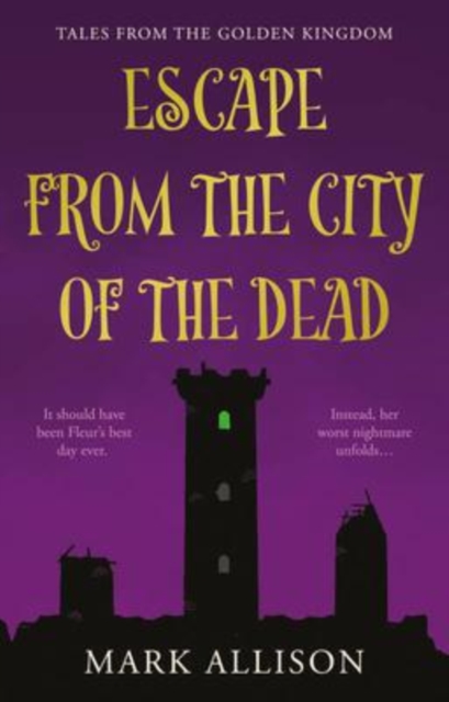 Escape from the City of the Dead : Tales from the Golden Kingdom, Paperback / softback Book