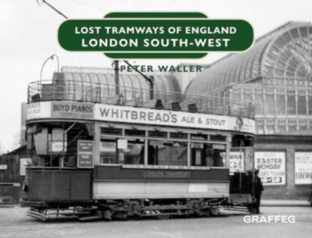 Lost Tramways of England: London South West, Hardback Book