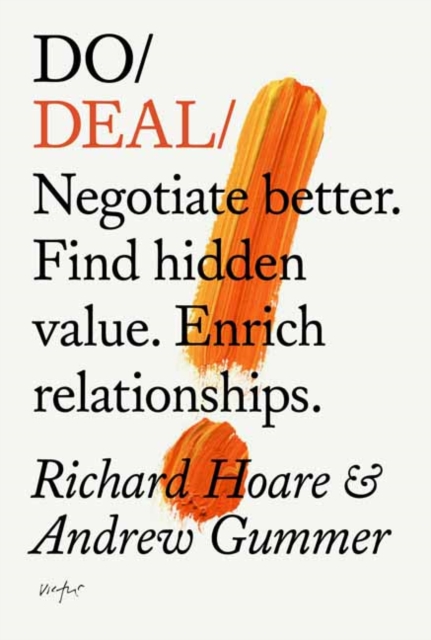 Do Deal : Negotiate better. Tap hidden value. Enrich relationships., Paperback / softback Book