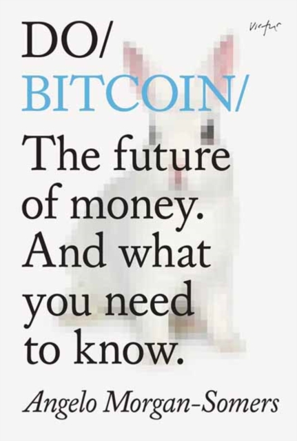 Do Bitcoin : The Future of Money. And What You Need to Know., Paperback / softback Book