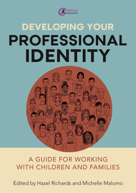 Developing Your Professional Identity : A guide for working with children and families, EPUB eBook