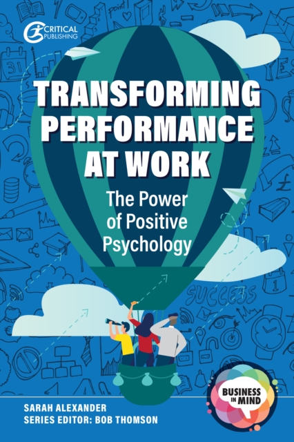 Transforming Performance at Work : The Power of Positive Psychology, EPUB eBook