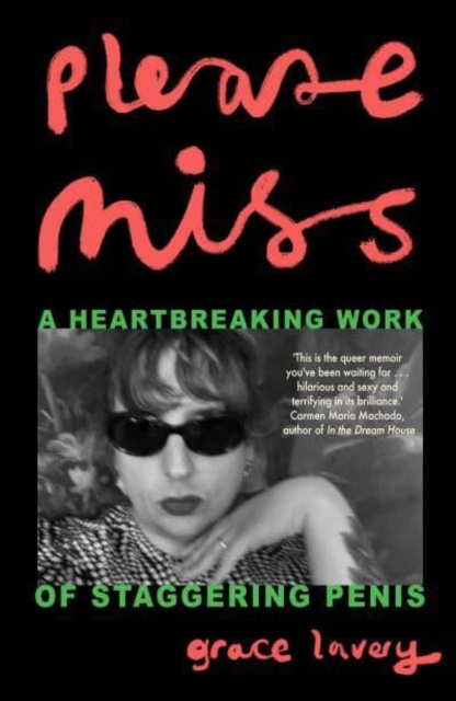 Please Miss : A Heartbreaking Work of Staggering Penis, Paperback / softback Book