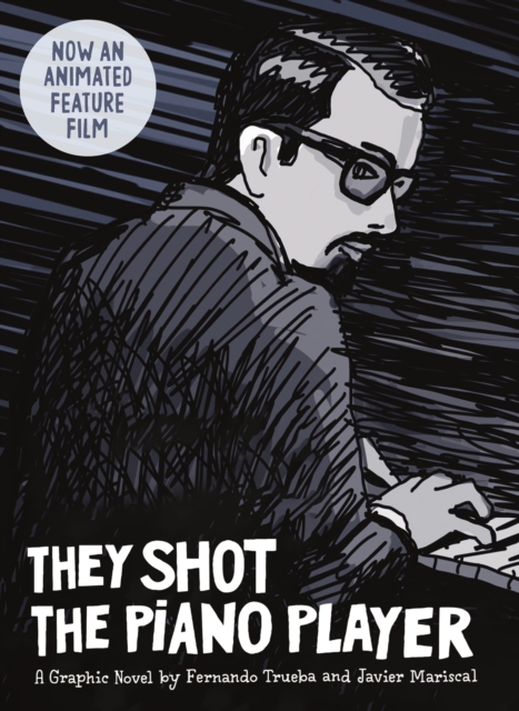 They Shot the Piano Player : A Graphic Novel, Hardback Book