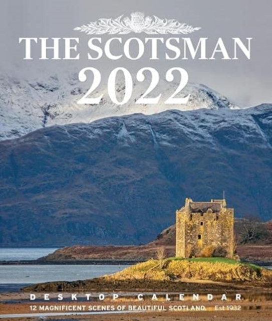 The Scotsman Desktop Calendar 2022 : 12 Magnificent Scenes of Beautiful Scotland, Calendar Book