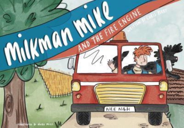 Milkman Mike And The Fire Engine, Paperback / softback Book
