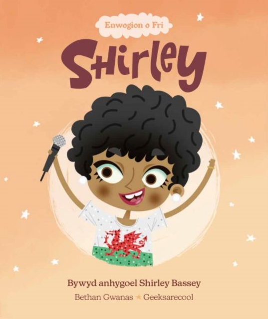 Enwogion o Fri: Shirley - Bywyd Byrlymus Shirley Bassey : Bywyd Byrlymus Shirley Bassey, Paperback / softback Book