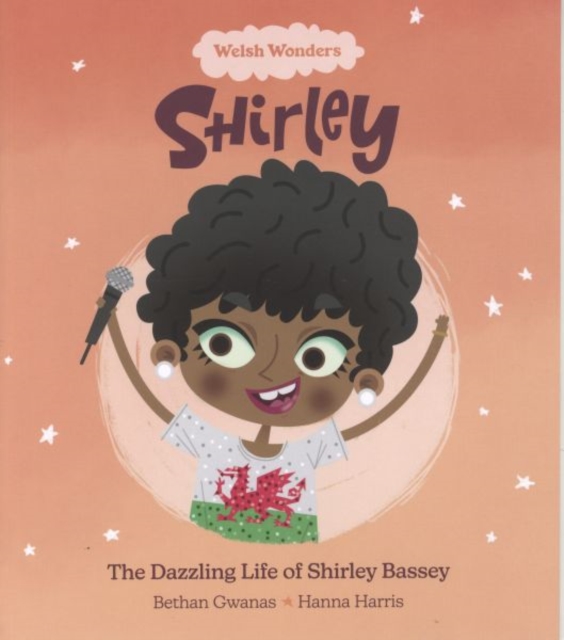 Welsh Wonders: Dazzling Life of Shirley Bassey, The, Paperback / softback Book