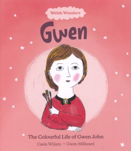 Welsh Wonders: Colourful Life of Gwen John, The, Paperback / softback Book