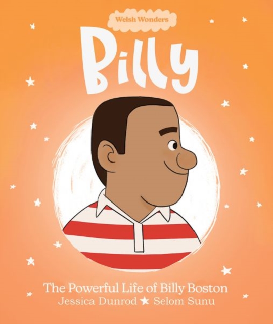 Welsh Wonders: Billy - The Powerful Life of Billy Boston, Paperback / softback Book