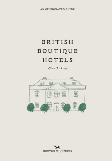British Boutique Hotels, Hardback Book