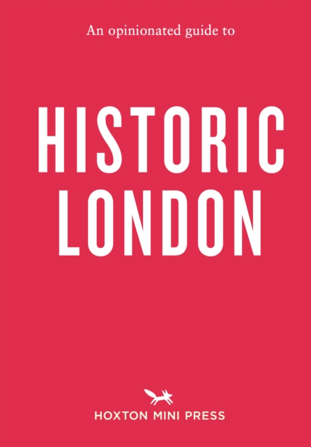 An Opinionated Guide To Historic London, Paperback / softback Book