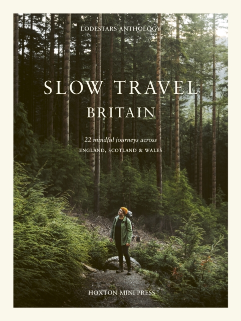 Slow Travel Britain, Hardback Book