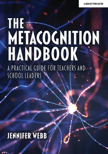 The Metacognition Handbook: A Practical Guide for Teachers and School Leaders, EPUB eBook