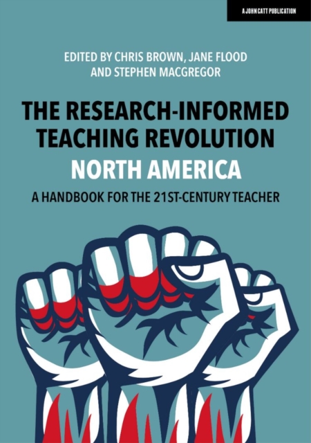 The Research-Informed Teaching Revolution - North America: A Handbook for the 21st Century Teacher, EPUB eBook