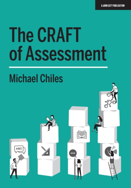 The CRAFT Of Assessment: A whole school approach to assessment of learning, EPUB eBook