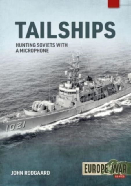 Tailships : Hunting Soviet Submarines in the Mediteranean 1970-1973, Paperback / softback Book