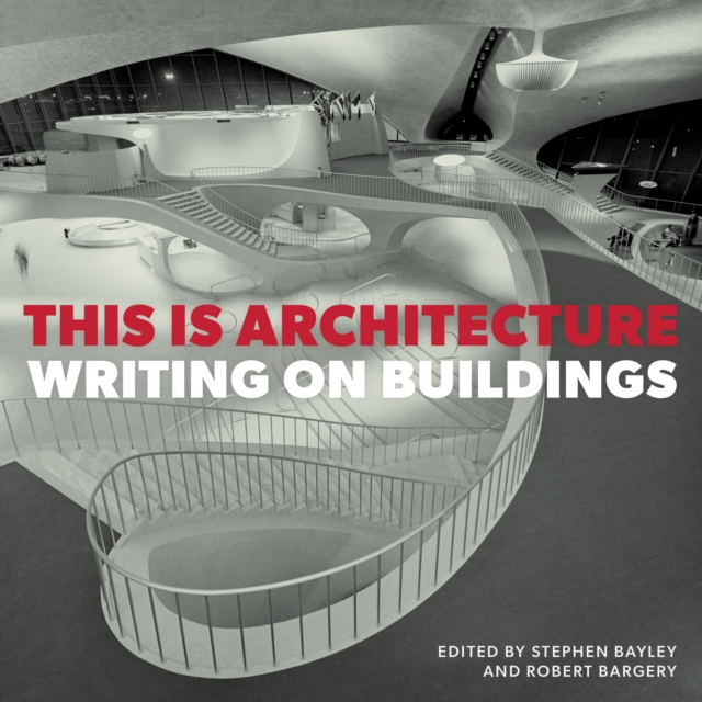 This is Architecture : Writing on Buildings, Hardback Book